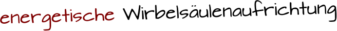 energetische Wirbelsäulenaufrichtung
